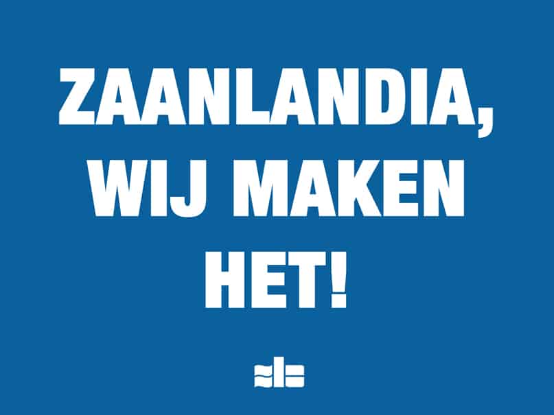 Zaanlandia, wij maken het!